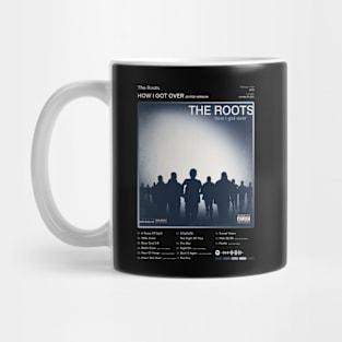 The Roots - How I Got Over (Edited Version) Tracklist Album Mug